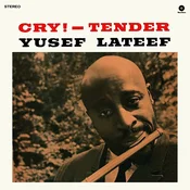 Yusef Lateef - Cry! Tender (Limited Edition) (180 g) (LP)