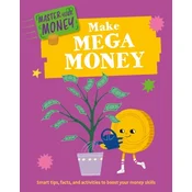Master Your Money: Make Mega Money