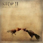 Stop II - From Rust To Dust (LP)
