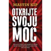 Otkrijte svoju moc - Mastin Kip