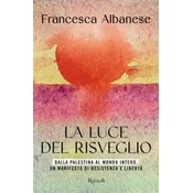 luce del risveglio. Dalla Palestina al mondo intero, un manifesto di resistenza e liberta