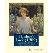 Hardings Luck (1909), By E. Nesbit and illustrated By H. R. Millar(1869 ? 1942: ( The second (and last) story in the Time-travel/Fantasy House of Ar