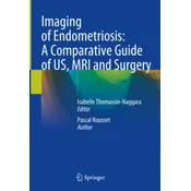 Imaging of Endometriosis: A Comparative Guide of US, MRI and Surgery