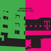 Microstoria - init ding + _snd (Remastered) (Pink/Green Opaque Coloured) (2 LP)