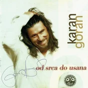 posneti mediji KARAN GORAN - OD SRCA DO USANA, (5000486274)