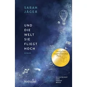 Und die Welt, sie fliegt hoch