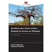 Gardiens des zones arides: Baobab et encens en Éthiopie