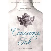 Conscious Ink: the Hidden Meaning of Tattoos