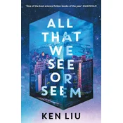 All That We See or Seem