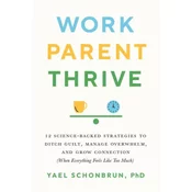 Work, Parent, Thrive
