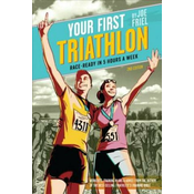 Your First Triathlon, 2nd Ed.