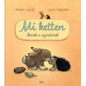 Mi ketten - Mesék a szeretetről