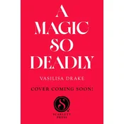A Magic So Deadly