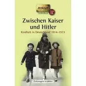 Zwischen Kaiser und Hitler, Kindheit in Deutschland 1914-1933