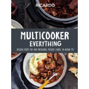 Multicooker Everything: Delicious Recipes for Your Multicooker, Pressure Cooker or Instant Pot