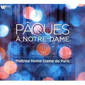 PAQUES A NOTRE-DAME MAITRISE NOTRE-DAME PARIS