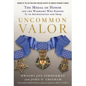 Uncommon Valor: The Medal of Honor and the Warriors Who Earned It in Afghanistan and Iraq