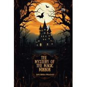 The Mystery of the Magic Mirror