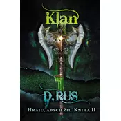 Hraju, abych žil 2 – Klan