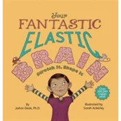 Your Fantastic Elastic Brain