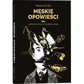 Moške zgodbe - Literarno preživetje s poudarkom na plesih. Okrašeno darilo.