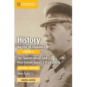 History for the IB Diploma Paper 3 The Soviet Union and post-Soviet Russia (1924-2000) Coursebook with Digital Access (2 Years)