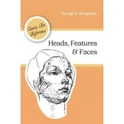 Heads, Features and Faces (Dover Anatomy for Artists)