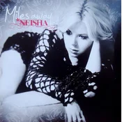 posneti mediji NEISHA - MILES AWAY, (5000486290)