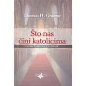 ŠTO NAS CINI KATOLICIMA