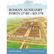 Roman Auxiliary Forts 27 BC-AD 378