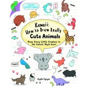 Kawaii: How to Draw Really Cute Animals