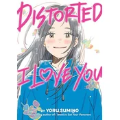 DISTORTED I LOVE YOU