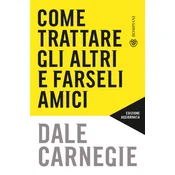 Come trattare gli altri e farseli amici