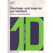 UBERLEGE, UND SAGE ES AUF DEUTSCH - udžbenik njemackog jezika