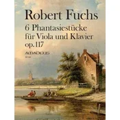 FUCHS:6 PHANTASIESTUCKE FUR VIOLA UND KLAVIER OP.117