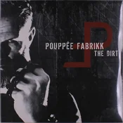 Pouppée Fabrikk - The Dirt (Limited Edition) (LP)