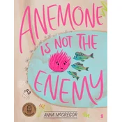 Anemone is not the Enemy