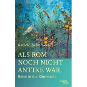 Als Rom noch nicht Antike war