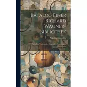 Katalog Einer Richard Wagner-bibliothek