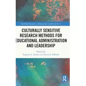 Culturally Sensitive Research Methods for Educational Administration and Leadership