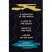 A MOUNTAIN TO THE NORTH A LAKE TO THE