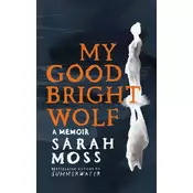 My Good Bright Wolf