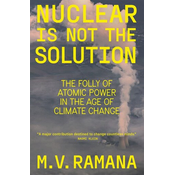 Nuclear is Not the Solution