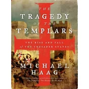 The Tragedy of the Templars