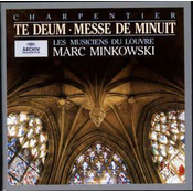 CHARPENTIER:TE DEUM-MESSE DE MINUIT/MINKOWSKI