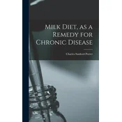 Milk Diet, as a Remedy for Chronic Disease