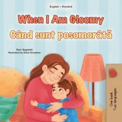 When I am Gloomy (English Romanian Bilingual Childrens Book)