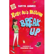 Ruby Alis Mission Break Up: A Bloomsbury Reader
