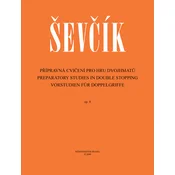 Otakar Ševčík Přípravná cvičení pro hru dvojhmatů op. 9 Note