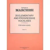 MARCHESI:20 ELEMENTARY AND PROGRESSIVE VOCALISES OP.15 FOR HIGH VOICE